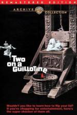 Watch Two on a Guillotine Vodly