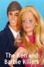 Watch The Ken and Barbie Killers Vodly
