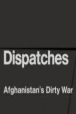Watch Dispatches - Afghanistan's Dirty War Vodly
