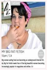 Watch My Big Fat Fetish Vodly