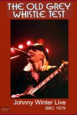 Watch Johnny Winter Live The Old Grey Whistle Test Vodly