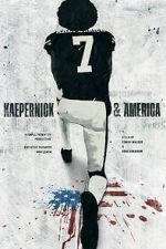 Watch Kaepernick & America Vodly