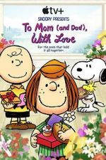 Watch Snoopy Presents: To Mom (and Dad), with Love (TV Special 2022) Vodly