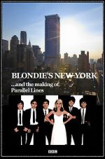 Watch Blondie\'s New York and the Making of Parallel Lines Vodly