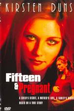 Watch Fifteen and Pregnant Vodly