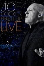 Watch Joe Cocker: Fire it Up Live Vodly