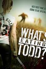 Watch Whats Eating Todd Vodly