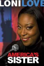Watch Loni Love America's Sister Vodly