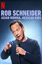 Watch Rob Schneider: Asian Momma, Mexican Kids Vodly