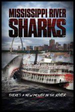 Watch Mississippi River Sharks Vodly