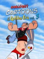 Watch Greatest Cartoons of the Golden Era Vol. 3 Vodly