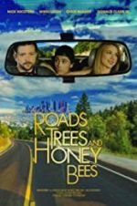 Watch Roads, Trees and Honey Bees Vodly