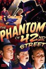 Watch The Phantom of 42nd Street Vodly