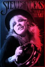 Watch Stevie Nicks: Wild at Heart Vodly