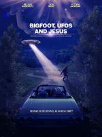 Watch Bigfoot, UFOs and Jesus Vodly