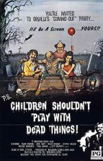 Watch Children Shouldn\'t Play with Dead Things Vodly