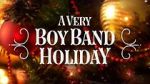 Watch A Very Boy Band Holiday Vodly