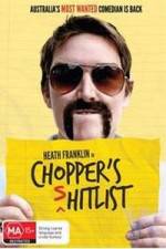 Watch Heath Franklin's Chopper in the Shitlist Vodly