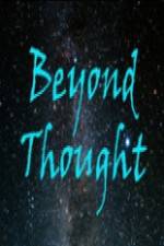 Watch Beyond Thought Vodly
