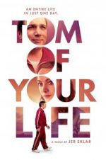 Watch Tom of Your Life Vodly