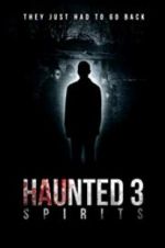 Watch Haunted 3: Spirits Vodly