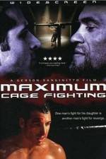 Watch Maximum Cage Fighting Vodly