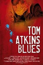 Watch Tom Atkins Blues Vodly