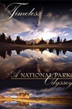 Watch Timeless: A National Parks Odyssey Vodly