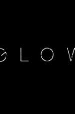 Watch Glow Vodly