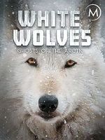 Watch White Wolves: Ghosts of the Arctic Vodly