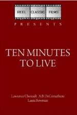 Watch Ten Minutes to Live Vodly