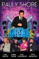 Watch Pauly Shore & Friends Vodly
