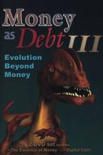 Watch Money as Debt III Evolution Beyond Money Vodly