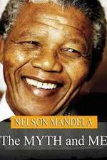 Watch Nelson Mandela: The Myth & Me Vodly