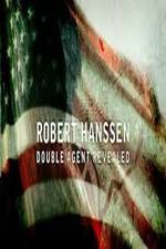 Watch Robert Hanssen: Double Agent Revealed Vodly