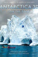 Watch Antarctica 3D: On the Edge Vodly