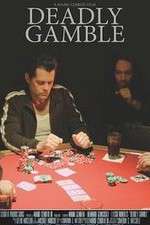 Watch Deadly Gamble Vodly