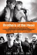 Watch Brothers of the Head Vodly