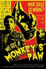 Watch We Got a Monkey\'s Paw Vodly