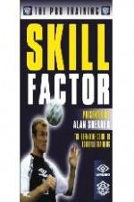 Watch Alan Shearer's Pro Training Skill Factor Vodly