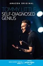 Watch Tommy Little: Self-Diagnosed Genius Vodly