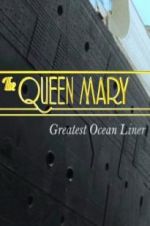 Watch The Queen Mary: Greatest Ocean Liner Vodly