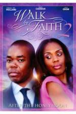 Watch Walk by Faith: After the HoneyMoon Vodly