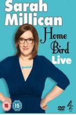 Watch Sarah Millican - Home Bird Live Vodly