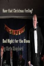 Watch Bad Night for the Blues Vodly