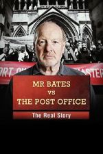 Watch Mr Bates vs the Post Office: The Real Story Vodly