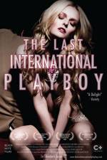 Watch The Last International Playboy Vodly