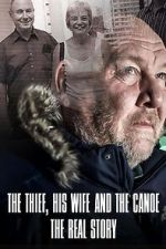 Watch The Thief, His Wife and the Canoe: The Real Story Vodly