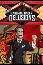 Watch Paul F Tompkins Laboring Under Delusions Vodly