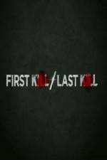 Watch First Kill / Last Kill Vodly